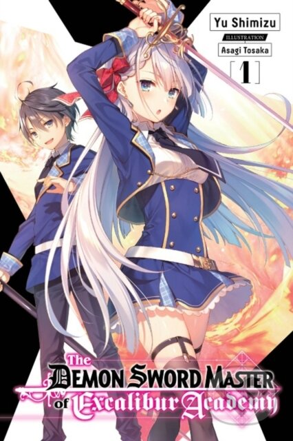 Kniha: The Demon Sword Master of Excalibur Academy, Vol. 1 (light novel) (Asagi Tohsaka a Yu Shimizu). Yen Press, 2020 Kniha: The Demon Sword Master of Excalibur Academy, Vol. 1 (light novel) (Asagi Tohsaka a Yu Shimizu). Yen Press, 2020