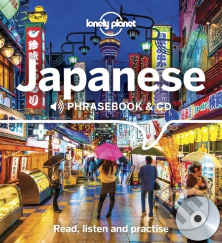 Kniha: Lonely Planet Japanese Phrasebook and CD (Lonely Planet). Lonely Planet, 2020 Kniha: Lonely Planet Japanese Phrasebook and CD (Lonely Planet). Lonely Planet, 2020