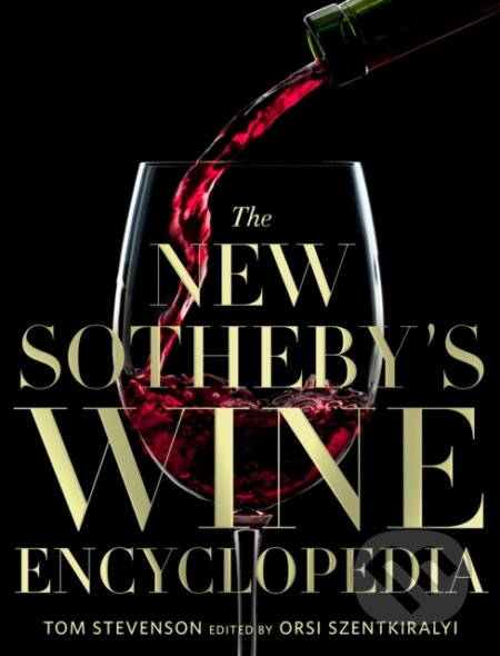 Kniha: The New Sotheby's Wine Encyclopedia, 6th Edition (Tom Stevenson a Dr Orsi Szentkiralyi). National Geographic Society, 2020 Kniha: The New Sotheby's Wine Encyclopedia, 6th Edition (Tom Stevenson a Dr Orsi Szentkiralyi). National Geographic Society, 2020