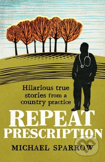 Kniha: Repeat Prescription (Michael Sparrow). Duckworth Overlook, 2020 Kniha: Repeat Prescription (Michael Sparrow). Duckworth Overlook, 2020
