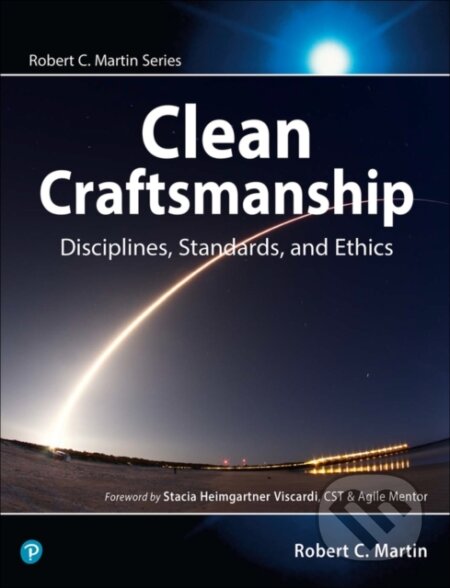 Kniha: Clean Craftsmanship (Robert C. Martin). , 2021 Kniha: Clean Craftsmanship (Robert C. Martin). , 2021