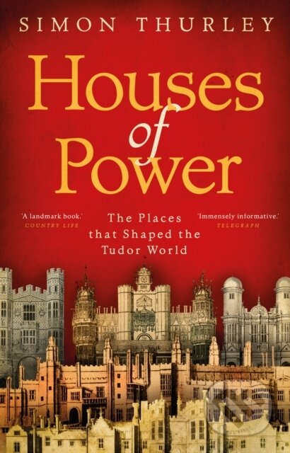 Kniha: Houses of Power (Simon Thurley). Black Swan, 2019 Kniha: Houses of Power (Simon Thurley). Black Swan, 2019