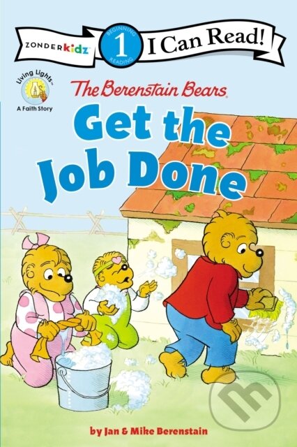 Kniha: The Berenstain Bears Get the Job Done (Jan Berenstain a Mike Berenstain). Zonderkidz, 2019 Kniha: The Berenstain Bears Get the Job Done (Jan Berenstain a Mike Berenstain). Zonderkidz, 2019