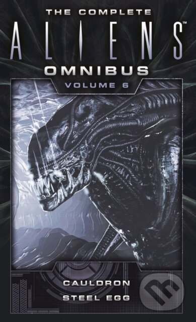 Kniha: The Complete Aliens Omnibus: Volume Six (Cauldron, Steel Egg) (Diane Carey). Titan Books, 2018 Kniha: The Complete Aliens Omnibus: Volume Six (Cauldron, Steel Egg) (Diane Carey). Titan Books, 2018