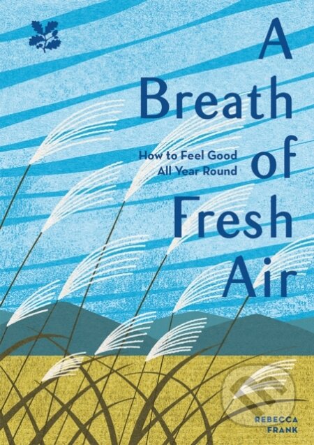 Kniha: A Breath of Fresh Air (National Trust Books a Rebecca Frank). National Trust Books, 2020 Kniha: A Breath of Fresh Air (National Trust Books a Rebecca Frank). National Trust Books, 2020