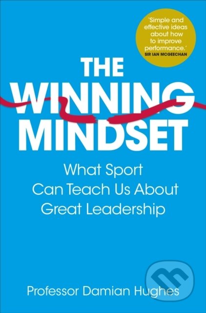 Kniha: The Winning Mindset (Damian Hughes). Pan Books, 2018 Kniha: The Winning Mindset (Damian Hughes). Pan Books, 2018