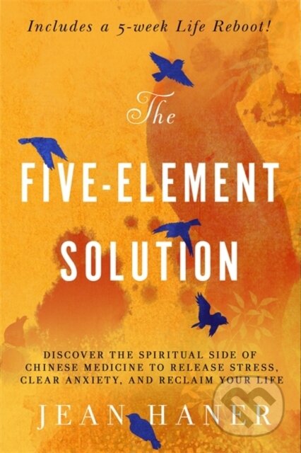 Kniha: The Five-Element Solution (Haner Jean). Hay House, 2020 Kniha: The Five-Element Solution (Haner Jean). Hay House, 2020