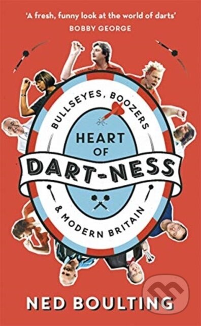 Kniha: Heart of Dart-ness (Ned Boulting). Blink Publishing, 2019 Kniha: Heart of Dart-ness (Ned Boulting). Blink Publishing, 2019