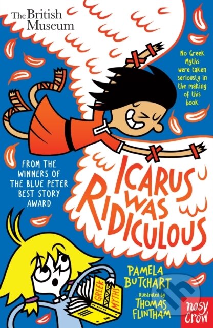 Kniha: Icarus Was Ridiculous (Pamela Butchart). Nosy Crow, 2019 Kniha: Icarus Was Ridiculous (Pamela Butchart). Nosy Crow, 2019