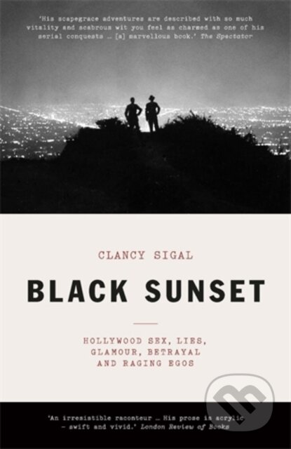 Kniha: Black Sunset (Clancy Sigal). Icon Books, 2019 Kniha: Black Sunset (Clancy Sigal). Icon Books, 2019