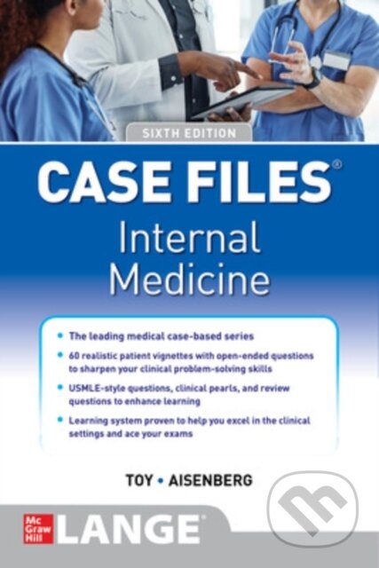 Kniha: Case Files Internal Medicine, Sixth Edition (Eugene Toy, Mark Warner, John Patlan a Gabriel Aisenberg). McGraw-Hill, 2020 Kniha: Case Files Internal Medicine, Sixth Edition (Eugene Toy, Mark Warner, John Patlan a Gabriel Aisenberg). McGraw-Hill, 2020