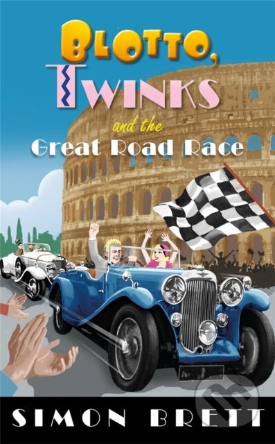Kniha: Blotto, Twinks and the Great Road Race (Simon Brett). Constable, 2019 Kniha: Blotto, Twinks and the Great Road Race (Simon Brett). Constable, 2019