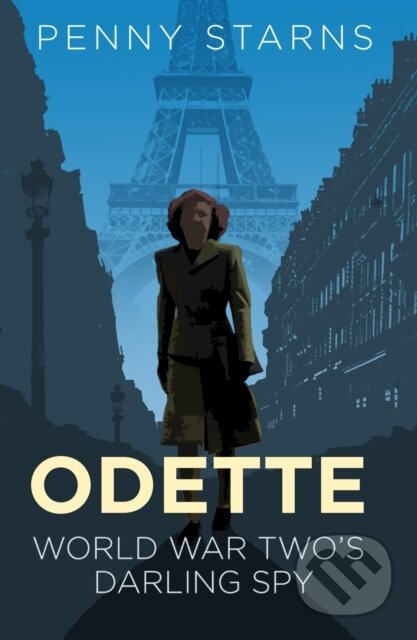 Kniha: Odette (Penny Starns). The History Press, 2018 Kniha: Odette (Penny Starns). The History Press, 2018