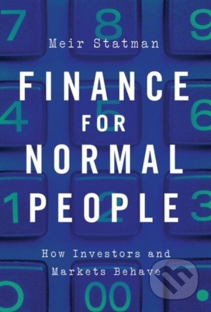 Kniha: Finance for Normal People (Meir Statman). Oxford University Press, 2019 Kniha: Finance for Normal People (Meir Statman). Oxford University Press, 2019