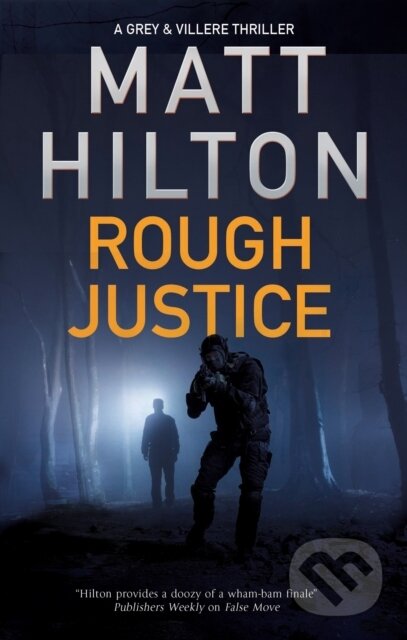 Kniha: Rough Justice (Matt Hilton). Severn House, 2020 Kniha: Rough Justice (Matt Hilton). Severn House, 2020