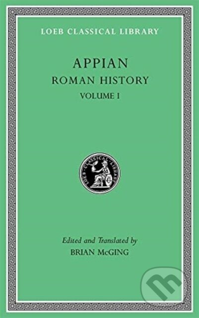 Kniha: Roman History, Volume I (Appian). Harvard University Press, 2019 Kniha: Roman History, Volume I (Appian). Harvard University Press, 2019