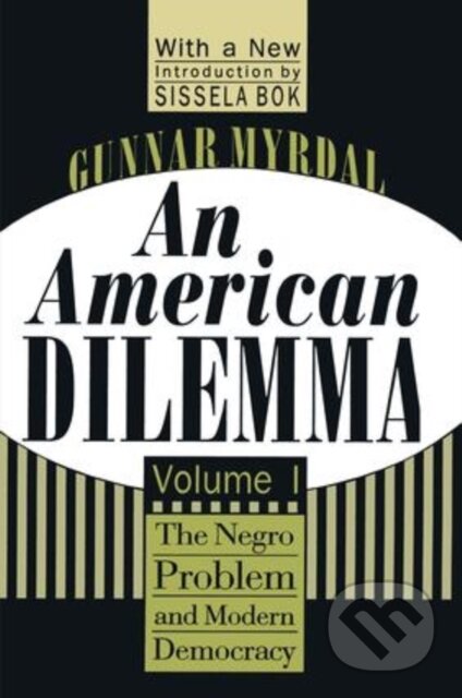 Kniha: An American Dilemma (Myrdal Gunnar). Routledge, 2017 Kniha: An American Dilemma (Myrdal Gunnar). Routledge, 2017