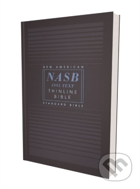 Kniha: NASB, Thinline Bible, Paperback, Red Letter, 1995 Text, Comfort Print (Zondervan). Zondervan, 2020 Kniha: NASB, Thinline Bible, Paperback, Red Letter, 1995 Text, Comfort Print (Zondervan). Zondervan, 2020