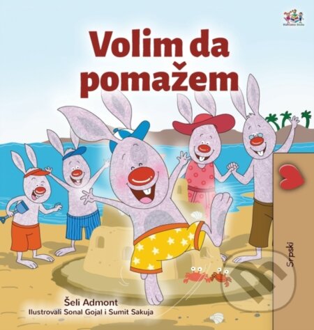 Kniha: I Love to Help (Serbian Children's Book - Latin Alphabet) (Kidkiddos Books a Shelley Admont). Kidkiddos, 2020 Kniha: I Love to Help (Serbian Children's Book - Latin Alphabet) (Kidkiddos Books a Shelley Admont). Kidkiddos, 2020