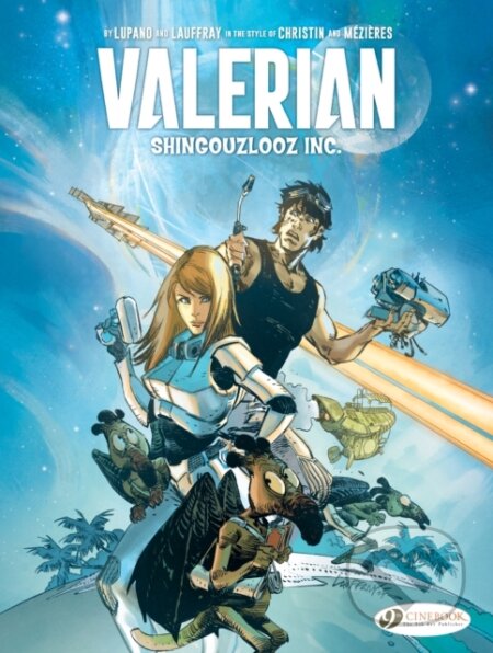 Kniha: Valerian and Laureline By... : Shingouzlooz Inc. (Wilfrid Lupano). Cinebook Ltd, 2018 Kniha: Valerian and Laureline By... : Shingouzlooz Inc. (Wilfrid Lupano). Cinebook Ltd, 2018
