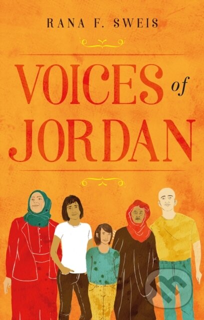 Kniha: Voices of Jordan (Rana F. Sweis). C Hurst & Co Publishers, 2018 Kniha: Voices of Jordan (Rana F. Sweis). C Hurst & Co Publishers, 2018
