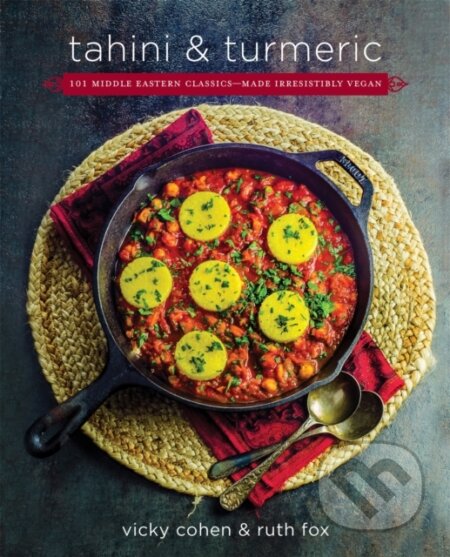 Kniha: Tahini and Turmeric (Ruth Fox a Vicky Cohen). Da Capo, 2018 Kniha: Tahini and Turmeric (Ruth Fox a Vicky Cohen). Da Capo, 2018