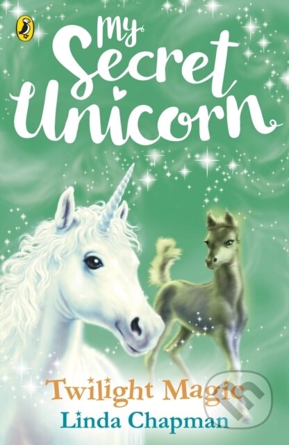 Kniha: My Secret Unicorn: Twilight Magic (Linda Chapman). Puffin Books, 2018 Kniha: My Secret Unicorn: Twilight Magic (Linda Chapman). Puffin Books, 2018
