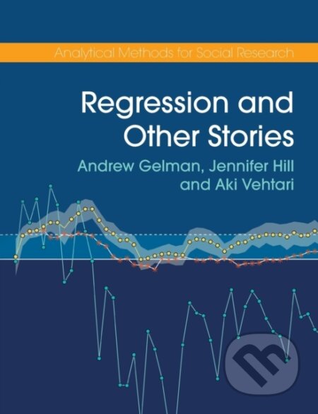 Kniha: Regression and Other Stories (Aki Vehtari, Jennifer Hill a Andrew Gelman). Cambridge University Press, 2020 Kniha: Regression and Other Stories (Aki Vehtari, Jennifer Hill a Andrew Gelman). Cambridge University Press, 2020