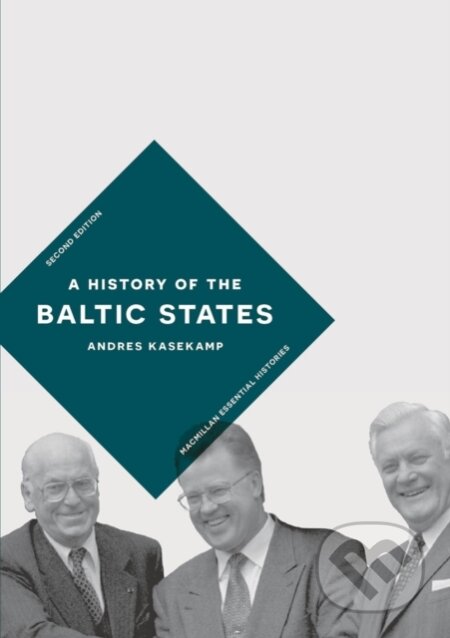 Kniha: A History of the Baltic States (Professor Andres Kasekamp). Red Globe Press, 2018 Kniha: A History of the Baltic States (Professor Andres Kasekamp). Red Globe Press, 2018
