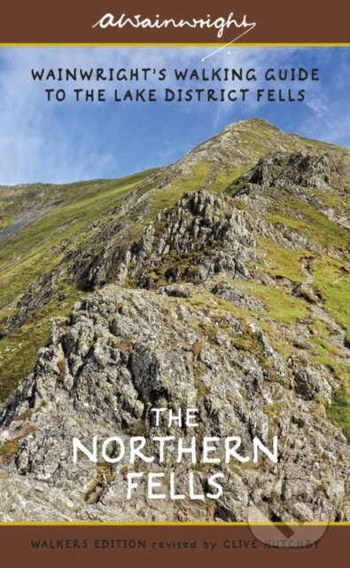 Kniha: The Northern Fells (Walkers Edition) (Alfred Wainwright a Clive Hutchby). Frances Lincoln, 2018 Kniha: The Northern Fells (Walkers Edition) (Alfred Wainwright a Clive Hutchby). Frances Lincoln, 2018