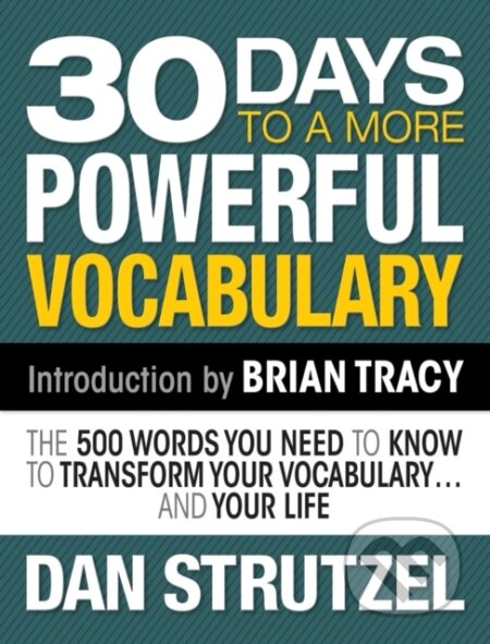 Kniha: 30 Days to a More Powerful Vocabulary (Dan Strutzel). G&D Media, 2018 Kniha: 30 Days to a More Powerful Vocabulary (Dan Strutzel). G&D Media, 2018