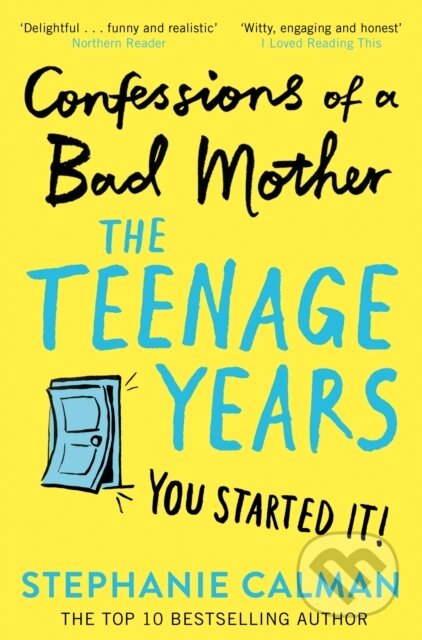 Kniha: Confessions of a Bad Mother: The Teenage Years (Stephanie Calman). Picador, 2020 Kniha: Confessions of a Bad Mother: The Teenage Years (Stephanie Calman). Picador, 2020