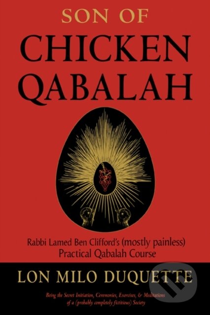 Kniha: Son of Chicken Qabalah (Lon Milo Duquette). , 2018 Kniha: Son of Chicken Qabalah (Lon Milo Duquette). , 2018