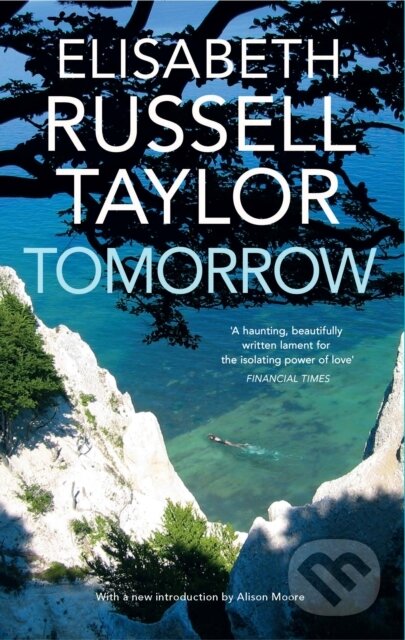 Kniha: Tomorrow (Elisabeth Russell Taylor). Daunt Books, 2018 Kniha: Tomorrow (Elisabeth Russell Taylor). Daunt Books, 2018