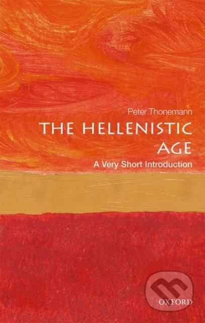 Kniha: The Hellenistic Age (Peter Thonemann). Oxford University Press, 2018 Kniha: The Hellenistic Age (Peter Thonemann). Oxford University Press, 2018