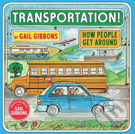 Kniha: Transportation! (Gail Gibbons). Holiday house, 2019 Kniha: Transportation! (Gail Gibbons). Holiday house, 2019