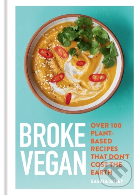 Kniha: Broke Vegan (Sidey Saskia). Hamlyn, 2020 Kniha: Broke Vegan (Sidey Saskia). Hamlyn, 2020