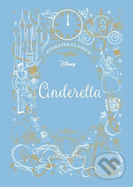 Kniha: Cinderella (Disney Animated Classics) (Lily Murray). Vydavateľstvo sv. Bystríka, 2020 Kniha: Cinderella (Disney Animated Classics) (Lily Murray). Vydavateľstvo sv. Bystríka, 2020
