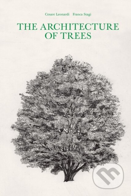 Kniha: The Architecture of Trees (Cesare Leonardi a Franca Stagi). Princeton Architectural Press, 2019 Kniha: The Architecture of Trees (Cesare Leonardi a Franca Stagi). Princeton Architectural Press, 2019