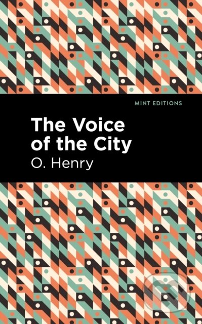 Kniha: The Voice of the City (O. Henry). Mint Editions, 2021 Kniha: The Voice of the City (O. Henry). Mint Editions, 2021