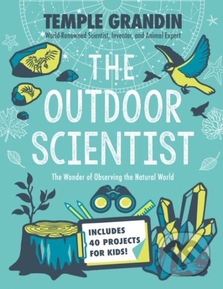 Kniha: Outdoor Scientist (Ph.D. Temple Grandin). Philomel, 2021 Kniha: Outdoor Scientist (Ph.D. Temple Grandin). Philomel, 2021
