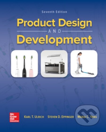 Kniha: ISE Product Design and Development (Karl Ulrich, Steven Eppinger a Maria C. Yang). McGraw-Hill, 2019 Kniha: ISE Product Design and Development (Karl Ulrich, Steven Eppinger a Maria C. Yang). McGraw-Hill, 2019
