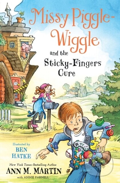 Kniha: Missy Piggle-Wiggle and the Sticky-Fingers Cure (Ann M. Martin a Annie Parnell). Square Fish, 2019 Kniha: Missy Piggle-Wiggle and the Sticky-Fingers Cure (Ann M. Martin a Annie Parnell). Square Fish, 2019