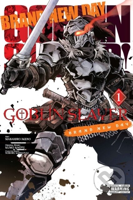 Kniha: Goblin Slayer: Brand New Day, Vol. 1 (Kevin Steinbach, Phil Christie, Noboru Kannatuki, Masahiro Ikeno a Kumo Kagyu). Yen Press, 2019 Kniha: Goblin Slayer: Brand New Day, Vol. 1 (Kevin Steinbach, Phil Christie, Noboru Kannatuki, Masahiro Ikeno a Kumo Kagyu). Yen Press, 2019