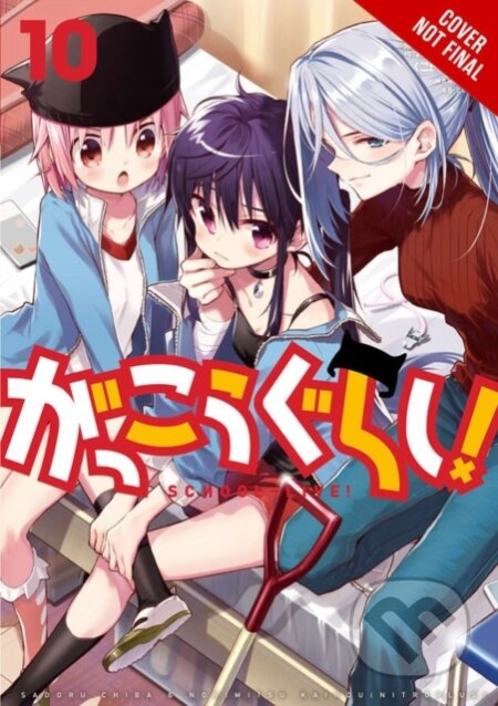 Kniha: School-Live!, Vol. 10 (Alexis Eckerman, Sadoru Chiba, Norimitsu Kaihou a Leighann Harvey). Yen Press, 2019 Kniha: School-Live!, Vol. 10 (Alexis Eckerman, Sadoru Chiba, Norimitsu Kaihou a Leighann Harvey). Yen Press, 2019