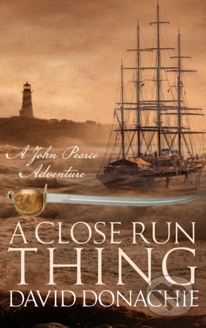 Kniha: A Close Run Thing (David Donachie). Allison & Busby, 2019 Kniha: A Close Run Thing (David Donachie). Allison & Busby, 2019