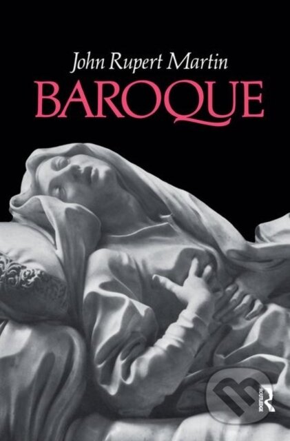 Kniha: Baroque (John Rupert Martin). Routledge, 2019 Kniha: Baroque (John Rupert Martin). Routledge, 2019