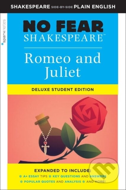 Kniha: Romeo and Juliet (No Fear Shakespeare) (SparkNotes a William Shakespeare). SparkNotes, 2020 Kniha: Romeo and Juliet (No Fear Shakespeare) (SparkNotes a William Shakespeare). SparkNotes, 2020