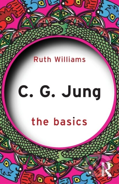 Kniha: C. G. Jung (Ruth Williams). Routledge, 2018 Kniha: C. G. Jung (Ruth Williams). Routledge, 2018