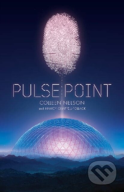 Kniha: Pulse Point (Colleen Nelson a Nancy Chappell-Pollack). , 2018 Kniha: Pulse Point (Colleen Nelson a Nancy Chappell-Pollack). , 2018
